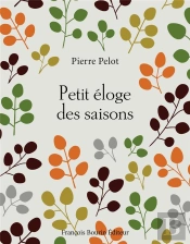 Petit Éloge Des Saisons
