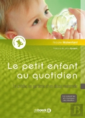 Petit Enfant Au Quotidien + Cd Audio 14 Comptines Et Chansons De Situation