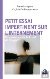 Petit Essai Impertinent Sur L'Internement ; L'Expérience De La Forêt De Soignes
