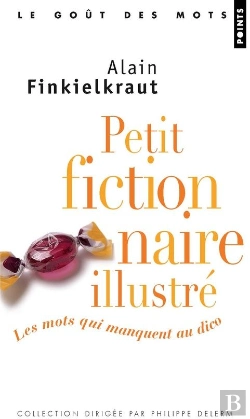 Bertrand.pt - Petit Fictionnaire Illustre ; Les Mots Qui Manquent Au Dico