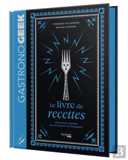 Bertrand.pt - Petit Gastronogeek - Le Livre De Recettes
