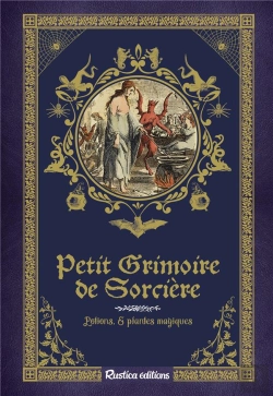 Bertrand.pt - Petit Grimoire De Sorcière :  Potions & Plantes Magiques