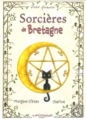 Petit Grimoire : Sorcières De Bretagne
