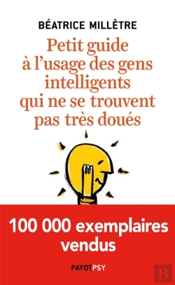 Bertrand.pt - Petit Guide À L'Usage Des Gens Intelligents Qui Ne Se Trouvent Pas Très Doués