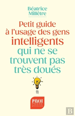 Bertrand.pt - Petit Guide À L'Usage Des Gens Intelligents Qui Ne Se Trouvent Pas Très Doués