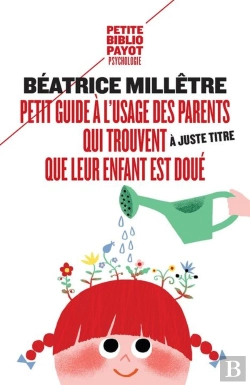 Bertrand.pt - Petit Guide À L'Usage Des Parents Qui Pensent (À Juste Titre) Que Leur Enfant Est Doué