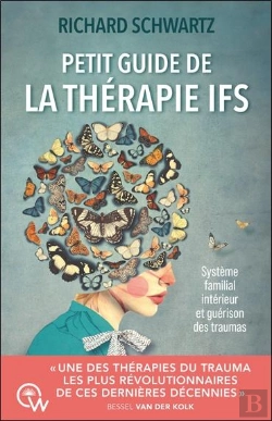 Bertrand.pt - Petit Guide De La Thérapie Ifs : Système Familial Intérieur Et Guérison Des Traumas