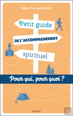 Bertrand.pt - Petit Guide De L'Accompagnement Spirituel ; Pour Qui ? Pour Quoi ?