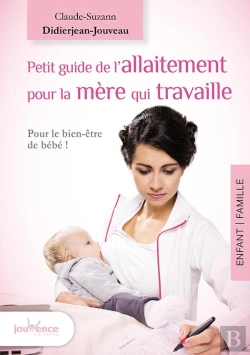 Bertrand.pt - Petit Guide De L'Allaitement Pour La Mère Qui Travaille