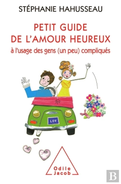 Bertrand.pt - Petit Guide De L'Amour Heureux À L'Usage Des Gens (Un Peu) Compliqués