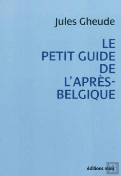 Bertrand.pt - Petit Guide De L'Apres Belgique (Le)
