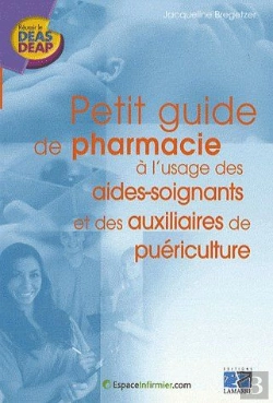 Bertrand.pt - Petit Guide De Pharmacie À L'Usage Des Aides-Soignants Et Des Auxilaires De Puériculture