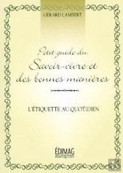 Bertrand.pt - Petit Guide De Savoir-Vivre Et Des Bonnes Manieres : L Etiquette