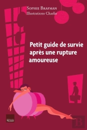 Petit Guide De Survie Après Une Rupture Amoureuse