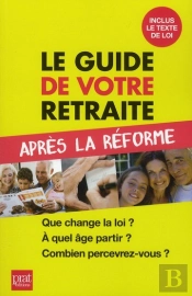 Petit Guide De Votre Retraite Apres La Reforme