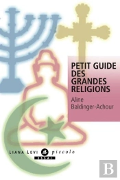 Petit Guide Des Grandes Religions