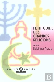 Petit Guide Des Grandes Religions