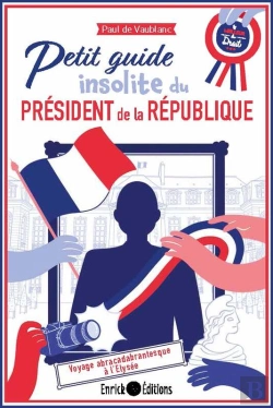 Bertrand.pt - Petit Guide Insolite Du Président De La République