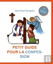Petit Guide Pour La Confession Des Enfants (7e Édition)