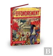 Petit Guide Pratique, Ludique Et Illustré De L'Effondrement