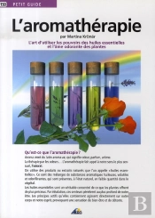 Petit Guide T.150; L'Aromathérapie