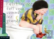 Petit Héros Fait Caca Comme Les Grands