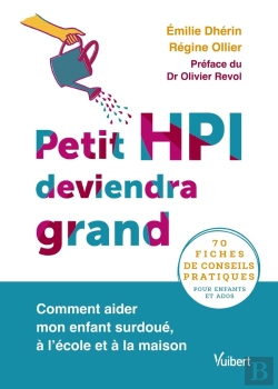 Bertrand.pt - Petit Hpi Deviendra Grand : Comment Aider Mon Enfant Surdoué, À L'École Et À La Maison
