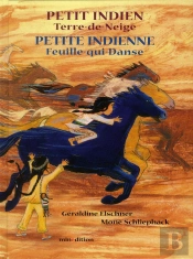 Petit Indien, Terre-De-Neige ; Petite Indienne, Feuille-Qui-Danse