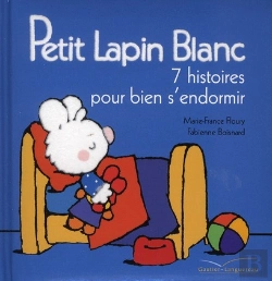 Bertrand.pt - Petit Lapin Blanc ; 7 Histoires Pour Bien S'Endormir