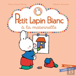 Bertrand.pt - Petit Lapin Blanc : À La Maternelle