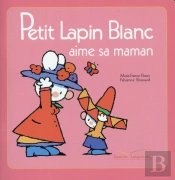Petit Lapin Blanc Aime Sa Maman