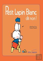 Petit Lapin Blanc Dit Non !