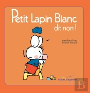 Petit Lapin Blanc Dit Non !