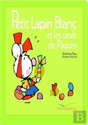 Petit Lapin Blanc Et Les Oeufs De Pâques