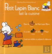 Petit Lapin Blanc Fait La Cuisine
