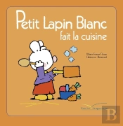 Petit Lapin Blanc Fait La Cuisine
