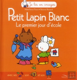 Bertrand.pt - Petit Lapin Blanc Le Premier Jour D'Ecole