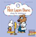 Petit Lapin Blanc : Petit Lapin Blanc : Chez Le Docteur