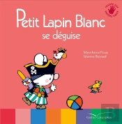 Petit Lapin Blanc : Petit Lapin Blanc : Se Déguise