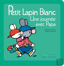 Bertrand.pt - Petit Lapin Blanc : Petit Lapin Blanc : Une Journée Avec Papa