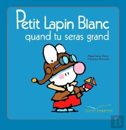Bertrand.pt - Petit Lapin Blanc Quand Tu Seras Grand