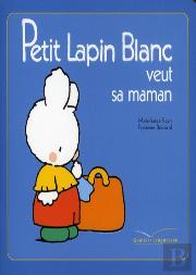Petit Lapin Blanc Veut Sa Maman