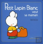 Petit Lapin Blanc Veut Sa Maman