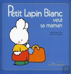 Bertrand.pt - Petit Lapin Blanc Veut Sa Maman