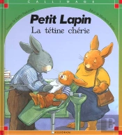 Petit Lapin ; La Tetine Cherie