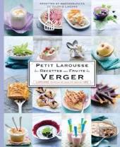 Petit Larousse Des Recettes Aux Fruits Du Verger