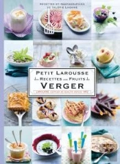 Petit Larousse Des Recettes Aux Fruits Du Verger