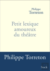 Petit Lexique Amoureux Du Théâtre