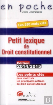Petit Lexique De Droit Constitutionnel, 2eme Edition