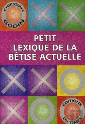 Petit Lexique De La Bêtise Actuelle
